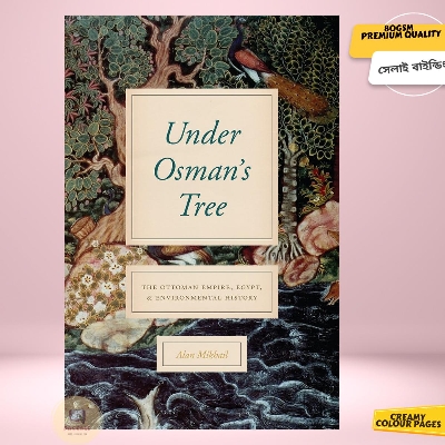 Picture of Under Osman's Tree: The Ottoman Empire, Egypt, and Environmental History by Alan Mikhail