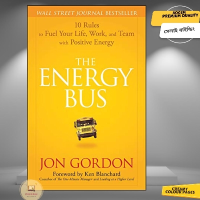 Picture of The Energy Bus: 10 Rules to Fuel Your Life, Work, and Team with Positive Energy by Jon Gordon