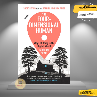 Picture of The Four-Dimensional Human: Ways of Being in the Digital World by Laurence Scott
