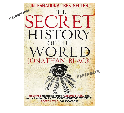 Picture of The Secret History of the world by Jonathan Black (Yellowish  Paperback)