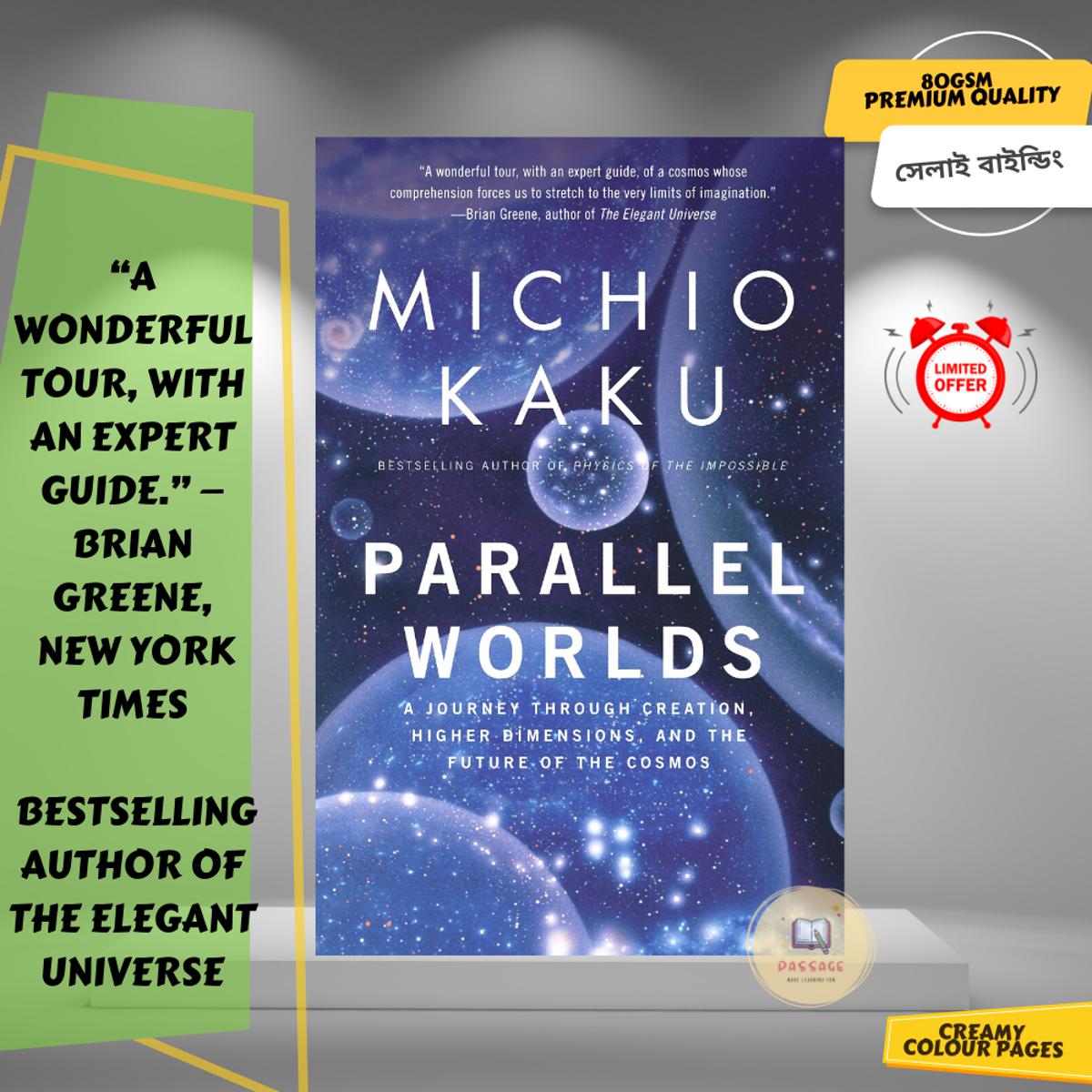 Picture of Parallel Worlds: A Journey Through Creation, Higher Dimensions, and the Future of the Cosmos by Michio Kaku
