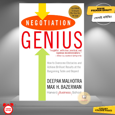 Picture of Negotiation Genius: How to Overcome Obstacles and Achieve Brilliant Results at the Bargaining Table and Beyond by Deepak Malhotra, Max H. Bazerman