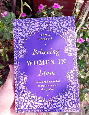 Picture of Believing Women in Islam: Unreading Patriarchal Interpretations of the Q'uran by Asma Barlas