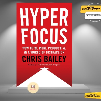 Picture of Hyperfocus: How to Be More Productive in a World of Distraction by Chris Bailey