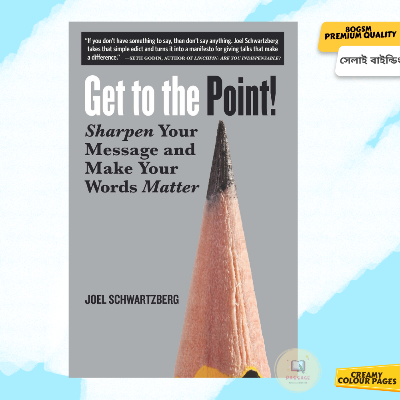 Picture of Get to the Point!: Sharpen Your Message and Make Your Words Matter by by Joel Schwartzberg - Premium - Paperback