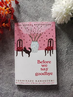Picture of Before We Say Goodbye Book by Toshikazu Kawaguchi (Premium Quality Paperback)