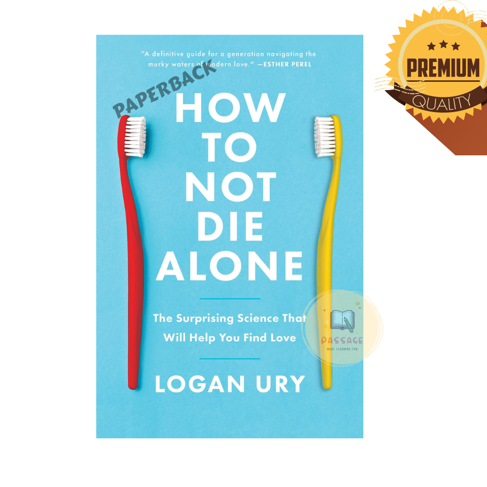 Picture of How to Not Die Alone by Logan Ury - Premium - Paperback