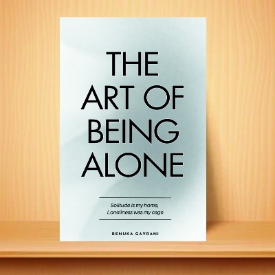 Picture of The Art of Being ALONE by Renuka Gavrani  (Paperback)