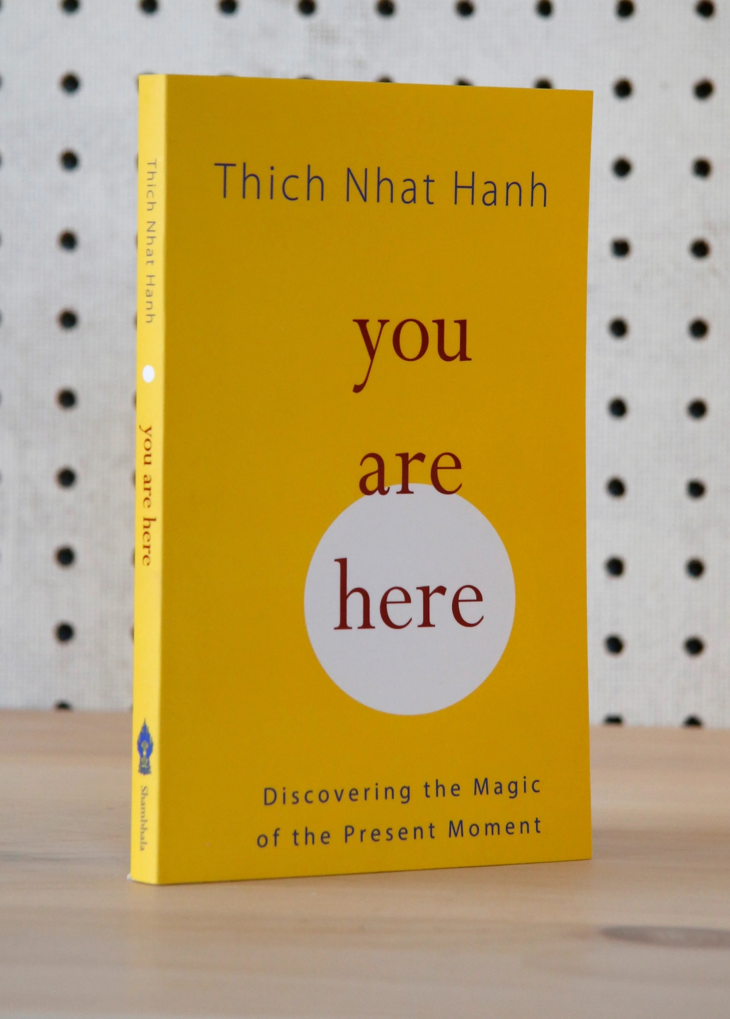 Picture of You Are Here: Discovering the Magic of the Present Moment by Thich Nhat Hanh (Paperback)