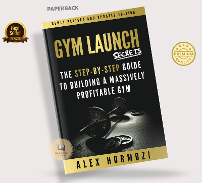 Picture of Gym Launch Secrets: The Step-By-Step Guide To Building A Massively Profitable Gym - Paperback