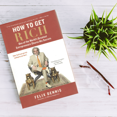 Picture of How to Get Rich: One of the World's Greatest Entrepreneurs Shares His Secrets by Felix Dennis - Paperback