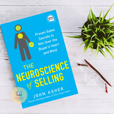 Picture of The Neuroscience of Selling: Proven Sales Secrets to Win Over the Buyer's Heart and Mind by John Asher - Paperback