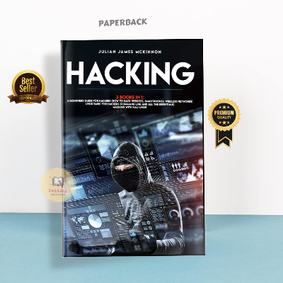 Picture of Hacking: 3 Books in 1: a Beginners Guide for Hackers by Julian James McKinnon (Premium Print - Paperback)