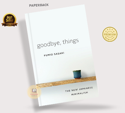 Picture of Goodbye, Things: The New Japanese Minimalism by Fumio Sasaki