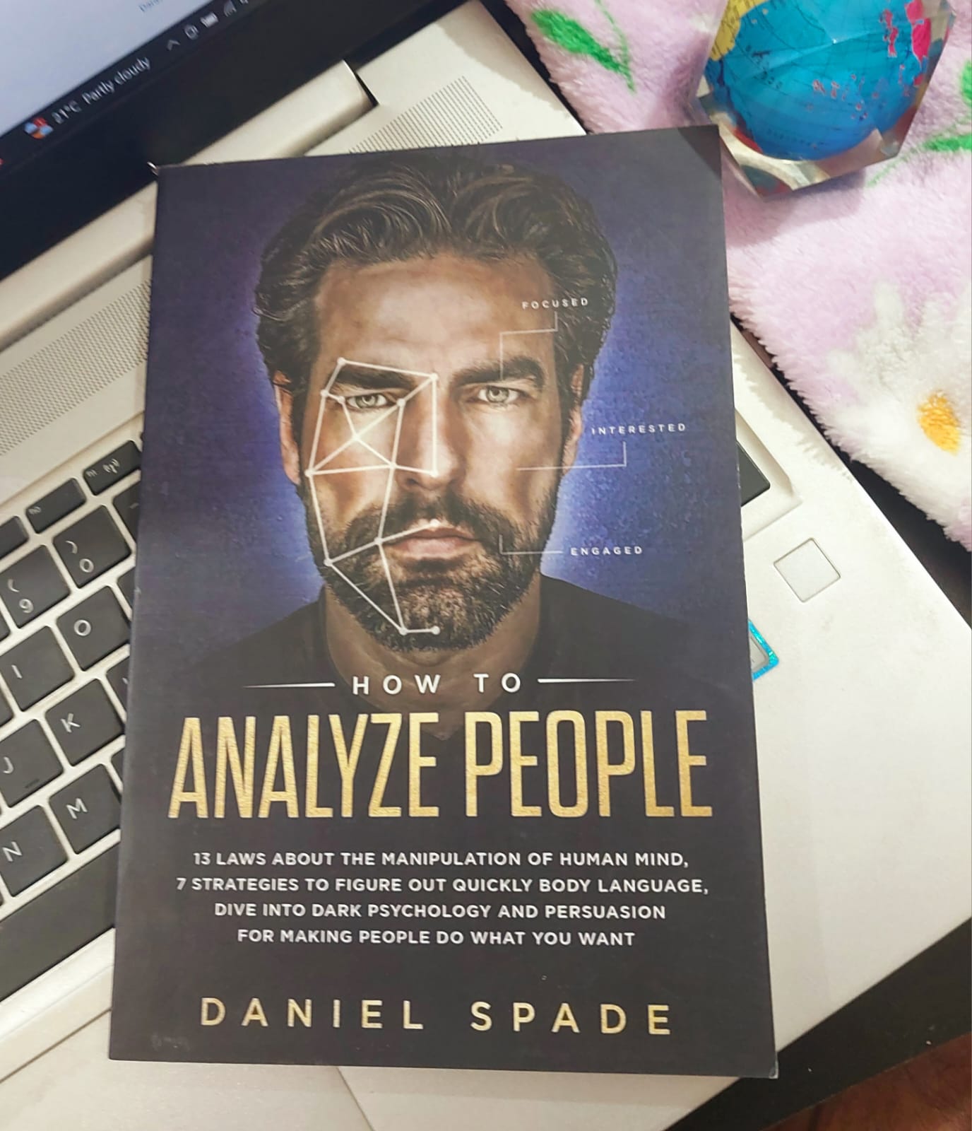 Picture of How to Analyze People: 13 Laws About the Manipulation of the Human Mind, 7 Strategies to Quickly Figure Out Body Language, Dive Into Dark Psychology and Persuasion for Making People Do What You Want Book by Daniel Spade