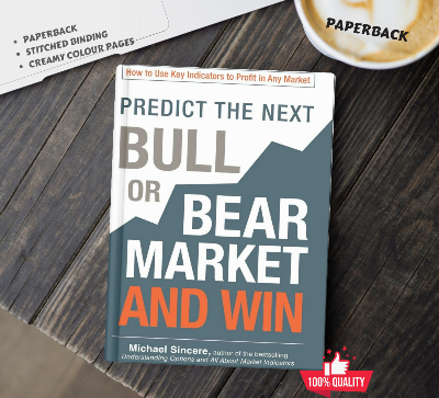 Picture of Predict the Next Bull Or Bear Market and Win: How to Use Key Indicators to Profit in Any Market by Michael Sincere