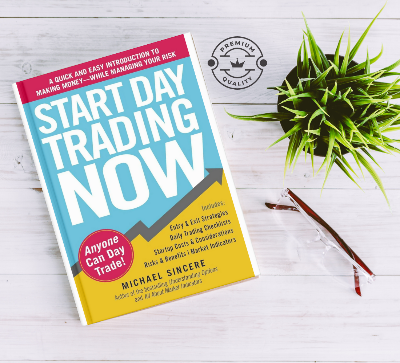 Picture of Start Day Trading Now: A Quick and Easy Introduction to Making Money While Managing Your Risk by Michael Sincere - Paperback