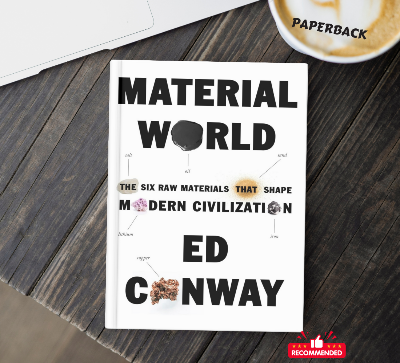 Picture of Material World: The Six Raw Materials That Shape Modern Civilization by Ed Conway - Paperback
