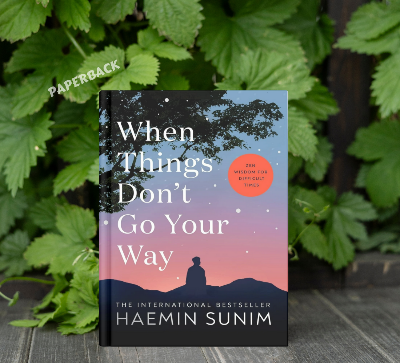 Picture of When Things Don't Go Your Way by Haemin Sunim - Paperback