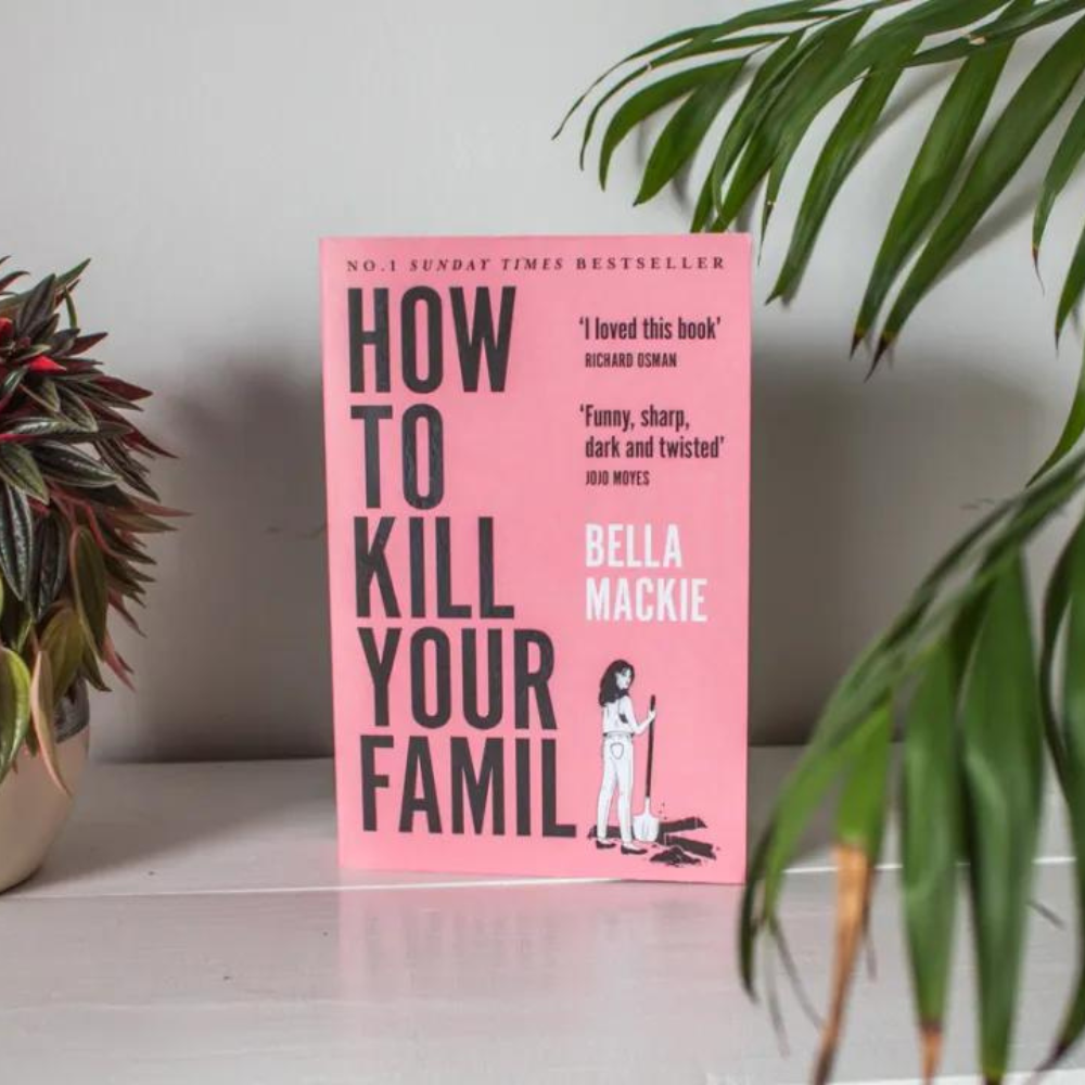Picture of How to Kill Your Family by Bella Mackie | Paperback