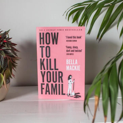 Picture of How to Kill Your Family by Bella Mackie | Paperback