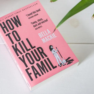 Picture of How to Kill Your Family by Bella Mackie | Paperback