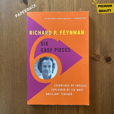 Picture of Six Easy Pieces: Essentials of Physics Explained by Its Most Brilliant Teacher by Richard P. Feynman  (Premium Paperback)