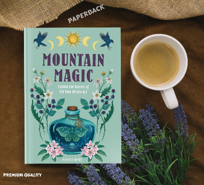 Picture of Mountain Magic: Explore the Secrets of Old Time Witchcraft (Volume 1 Modern Folk Magic, 1) by Rebecca Beyer