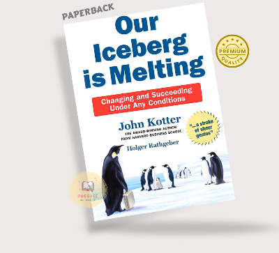 Picture of Our Iceberg Is Melting: Changing and Succeeding Under Any Conditions ( Paperback)