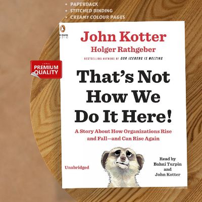 Picture of That's Not How We Do It Here!: A Story about How Organizations Rise and Fall--and Can Rise Again