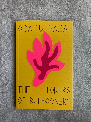 Picture of The Flowers of Buffoonery by Osamu Dazai  (Paperback)