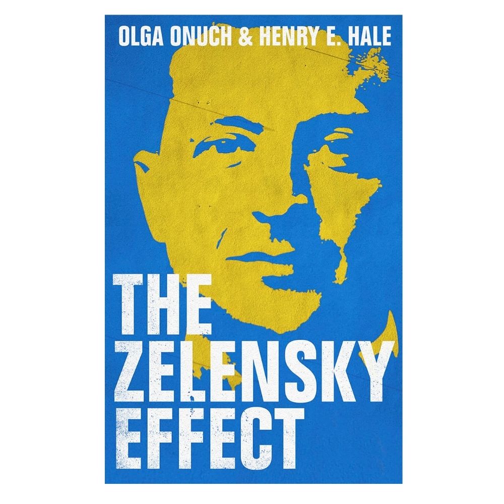 Picture of The Zelensky Effect by Henry E. Hale and Olga Onuch