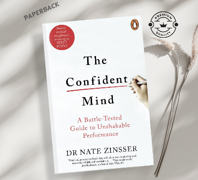 Picture of The Confident Mind: A Battle-Tested Guide to Unshakable Performance by Dr. Nate Zinsser