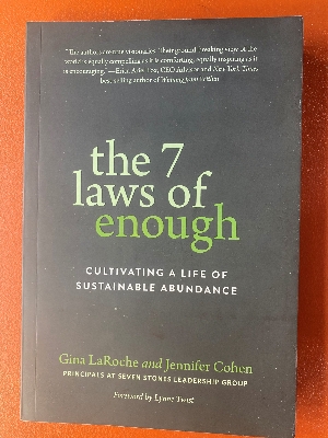 Picture of The 7 Laws of Enough: Cultivating a Life of Sustainable Abundance Book by Gina LaRoche and Jennifer Cohen (Paperback)