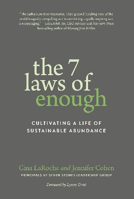 Picture of The 7 Laws of Enough: Cultivating a Life of Sustainable Abundance Book by Gina LaRoche and Jennifer Cohen (Paperback)