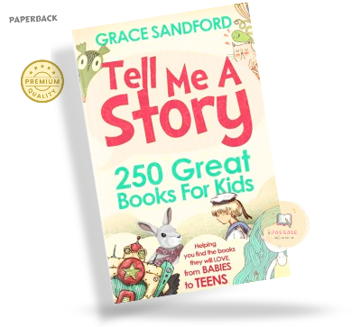 Picture of Tell Me A Story: 250 Great Books for Kids by Grace Sandford (Premium Quality Paperback)