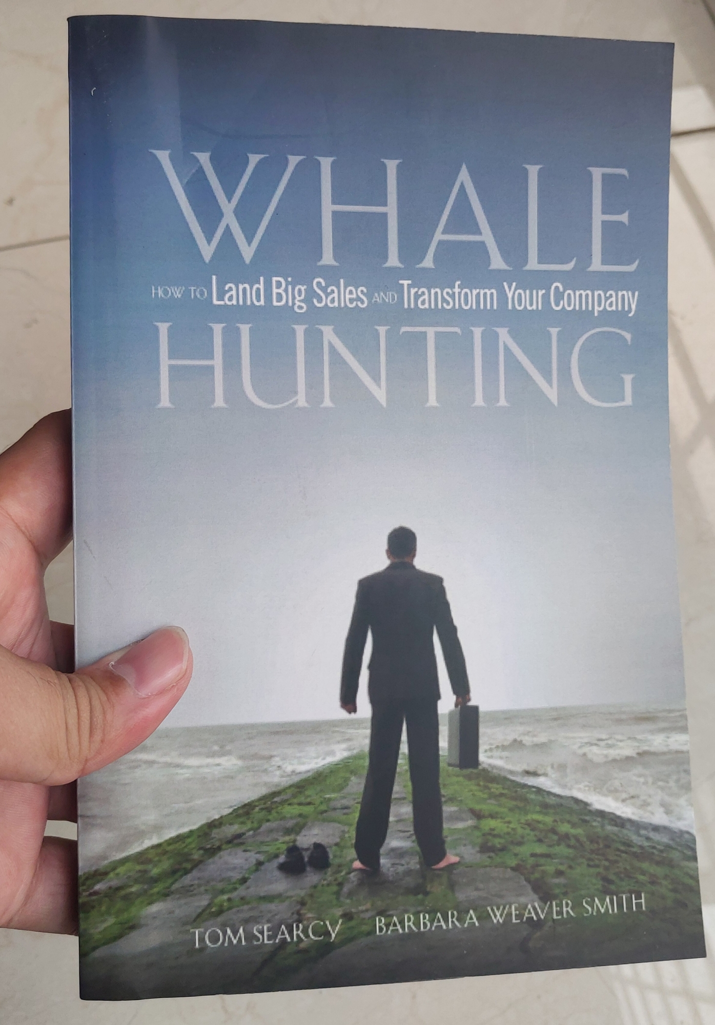 Picture of Whale Hunting: How to Land Big Sales and Transform Your Company Book by Barbara Weaver Smith and Tom Searcy