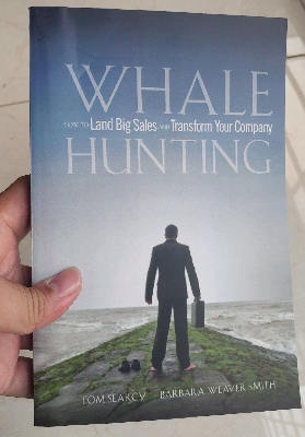 Picture of Whale Hunting: How to Land Big Sales and Transform Your Company Book by Barbara Weaver Smith and Tom Searcy