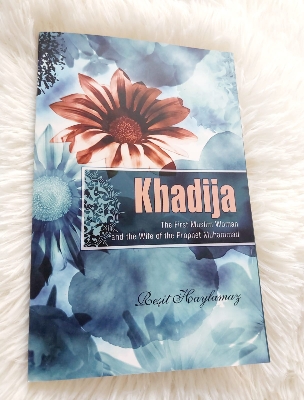 Picture of Khadija: The First Muslim and the Wife of the Prophet Muhammad by Reşit Haylamaz (Premium Quality Paperback)
