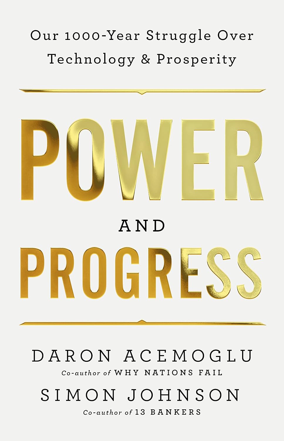 Picture of Power and Progress: Our Thousand-Year Struggle Over Technology and Prosperity