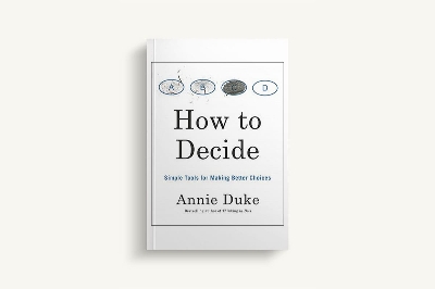 Picture of How to Decide: Simple Tools for Making Better Choices by Annie Duke (Premium Quality - Paperback)