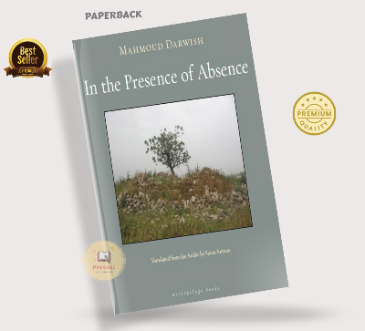 Picture of In the Presence of Absence by Mahmoud Darwish (Premium Quality - Paperback)