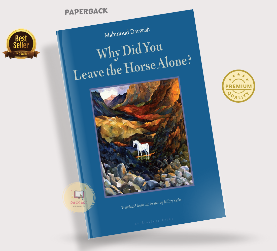 Picture of Why did you leave the horse alone? by Mahmoud Darwish (Premium Quality - Paperback)