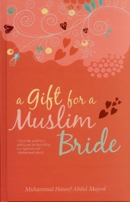Picture of A Gift For Muslim Bride by Muhammad Haneef Abdul Majeed (Premium - HardCover)
