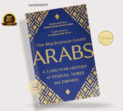 Picture of Arabs: A 3,000-Year History of Peoples, Tribes and Empires by Tim Mackintosh-Smith (Premium Quality Paperback)