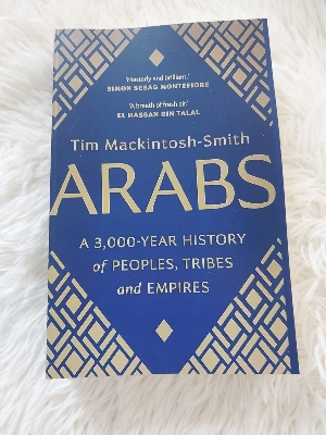 Picture of Arabs: A 3,000-Year History of Peoples, Tribes and Empires by Tim Mackintosh-Smith (Premium Quality Paperback)