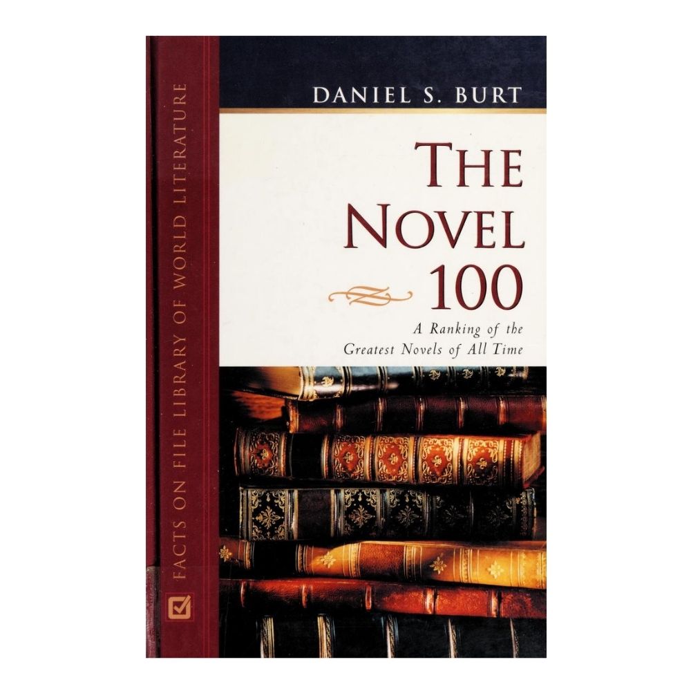 Picture of The Novel 100: A Ranking of the Greatest Novels of All Time Novel by Daniel Burt