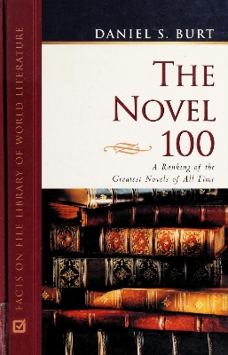 Picture of The Novel 100: A Ranking of the Greatest Novels of All Time Novel by Daniel Burt