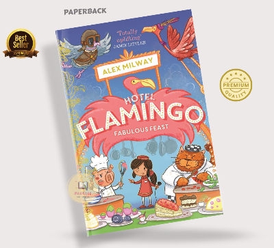 Picture of Hotel Flamingo: Fabulous Feast Book by Alex Milway (Premium - Paperback)