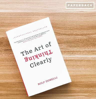 Picture of The Art of Thinking Clearly by Rolf Dobelli (Premium Quality - Paperback)